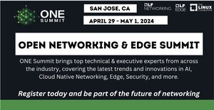 Open Networking &amp; Edge Summit Brings More AI, Networking, Edge &amp; Cloud Industry Luminaries to Keynote Stage in Silicon Valley