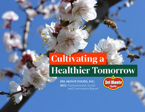 Del Monte Foods Shares Progress Toward Company Purpose of Growing a Healthier and More Hopeful Tomorrow in 2023 ESG Report