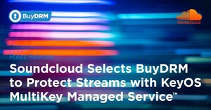 Soundcloud Selects BuyDRM to Protect Streams with KeyOS MultiKey Managed Service