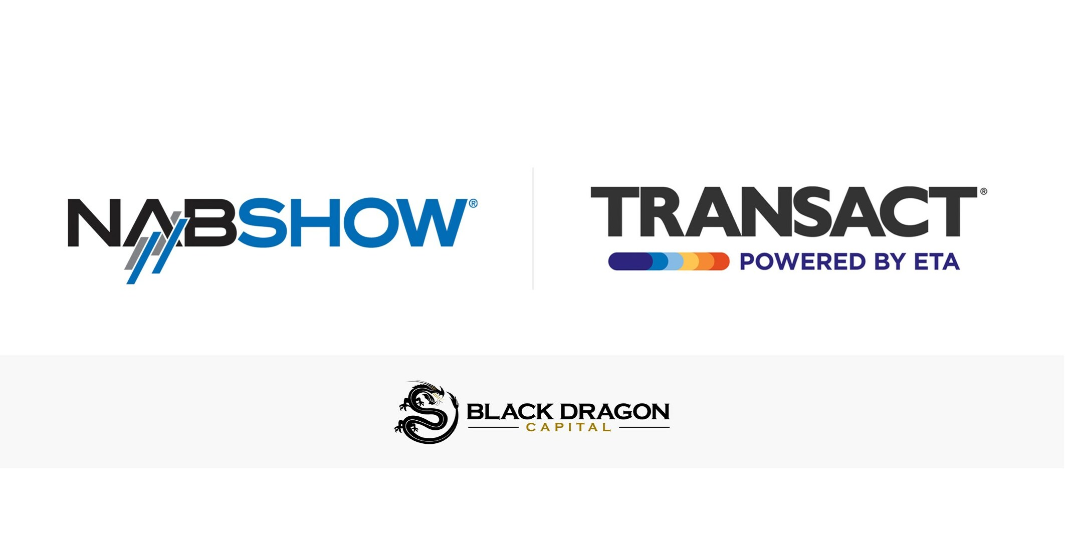 Black Dragon Capital℠ to Extend Fintech and Media Leadership at NAB and TRANSACT 2024 Black Dragon Capital℠ to Extend Fintech and Media Leadership at NAB and TRANSACT 2024