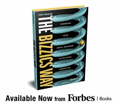 Chip Higgins releases The Bizzics Way with Forbes Books.