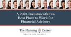 The Planning Center Recognized as an InvestmentNews Best Place to Work in 2024