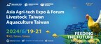 The 2024 Asia Agri-Tech Expo &amp; Forum Demonstrates Taiwan's Prowess on Smart Farming &amp; Biotechnology, brings in Future and Revolution to Agriculture, Livestock and Aquaculture Industries