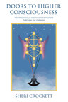 Book Details Angels and Ascended Masters While Offering Suggestions to Reach a Higher Consciousness