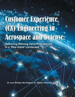 New book outlines top CX Engineering practices for aerospace-defense teams, focusing on crafting and delivering Customer Value Propositions (CVPs)