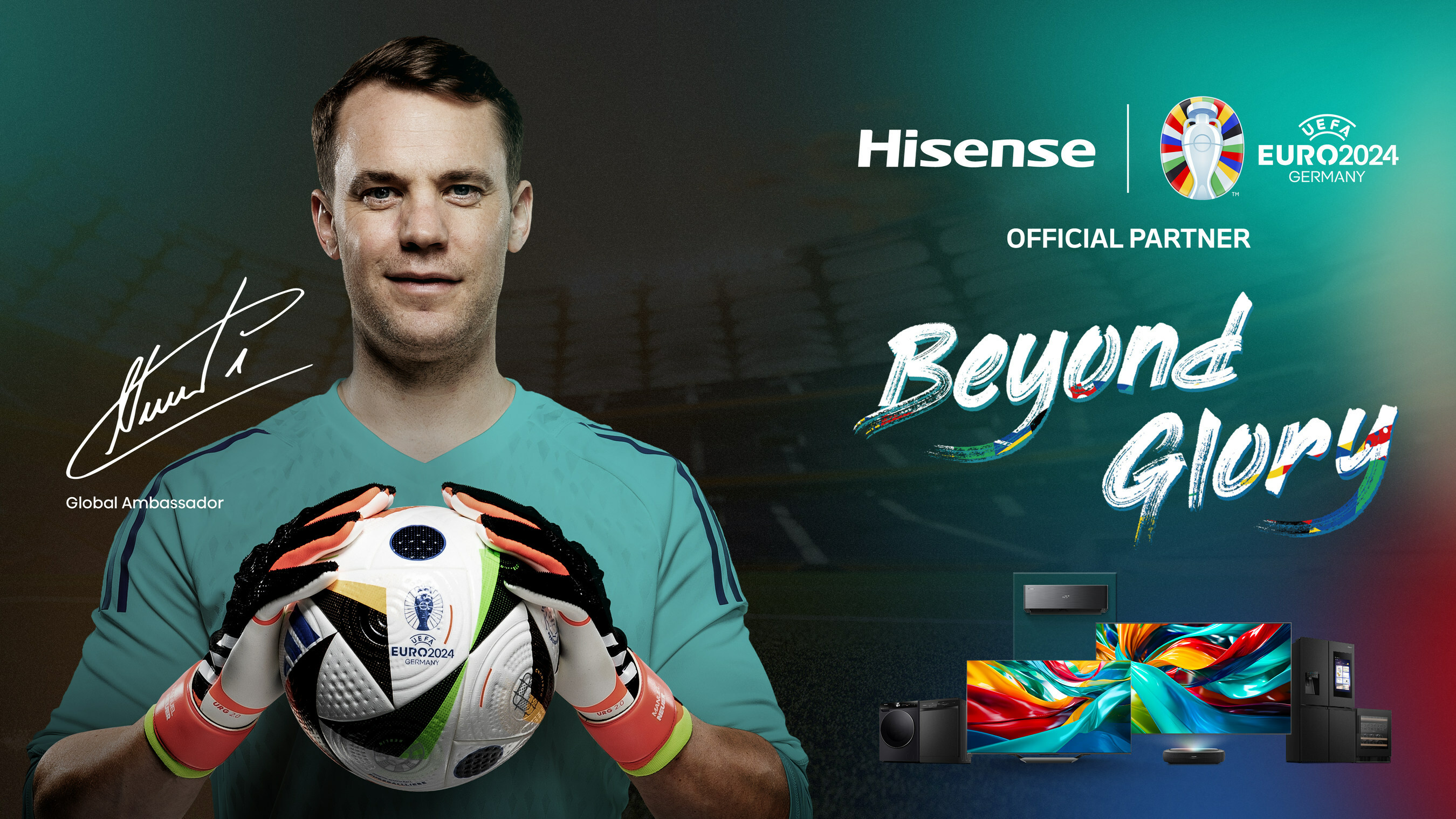 Germany goalkeeper Manuel Neuer is appointed official ambassador of the Hisense 'BEYOND GLORY' UEFA EURO 2024™ campaign 