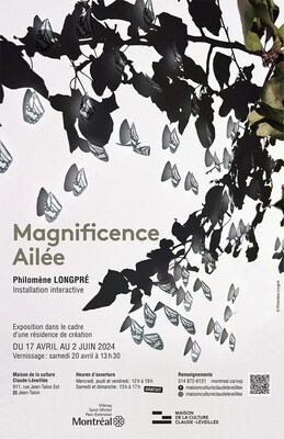 Affiche de l'exposition Magnificence Aile de l'artiste Philomne Longpr (Groupe CNW/Arrondissement de Villeray - Saint-Michel - Parc-Extension (Ville de Montral))
