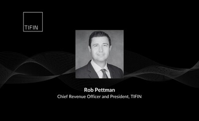 Rob Pettman | Chief Revenue Officer & President, TIFIN