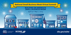 SCORE and SBA to Co-Host National Small Business Week Virtual Summit April 30-May 1