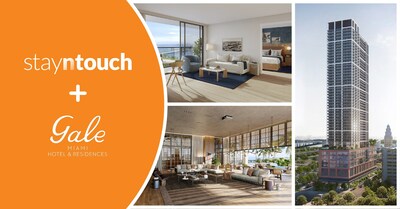 Gale Miami Hotel and Residences Chooses Stayntouch to Power 688-Room Luxury Hybrid Aparthotel