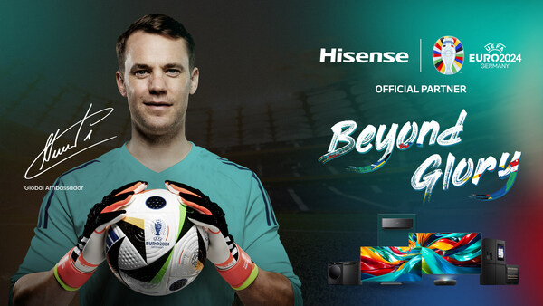 Goalkeeping Legend Manuel Neuer Signs as Hisense UEFA EURO 2024™ Brand Ambassador for its ‘BEYOND GLORY’ Campaign (PRNewsfoto/Hisense Middle East)