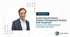 Azzur Group Names Project Management Expert, Rob Chapman, Director of its Raleigh-Based Consulting Operation