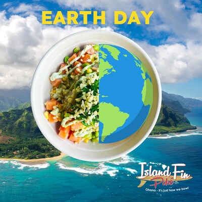 Island Fin Pok Co. celebrates Earth Day business-wide.
