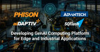 Advantech Collaborates with Phison to Develop GenAI Computing Platform for Edge and Industrial Applications