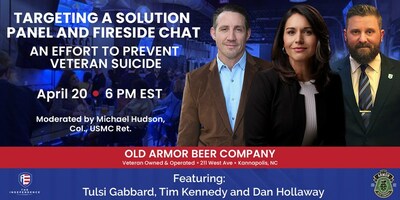Targeting a Solution Panel and Fireside Chat: An Effort To Prevent Veteran Suicide. Saturday April 20th at