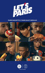 Paris Baguette kooperiert mit Paris Saint-Germain, um seinen „Let's Paris"-Werbeclip weltweit zu präsentieren