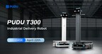 Pudu Robotics se Expande al Mercado de Robótica Industrial con el Lanzamiento del PUDU T300
