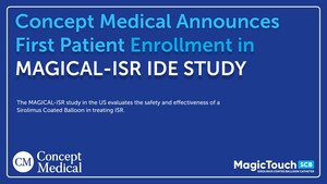 컨셉트메디컬, 미국에서 진행하는 "매지컬-ISR" IDE 연구에 첫 환자가 등록했다고 발표