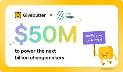 Givebutter Announces $50M Investment From Bessemer Venture Partners’ BVP Forge