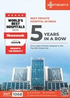 Medanta Gurugram ranks on Newsweeks 2024 list of the Worlds Best Hospitals for the fifth consecutive year