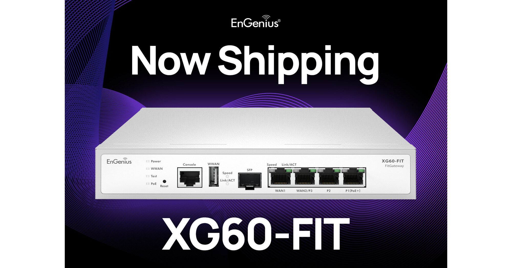 EnGenius Now Shipping the FitXpress Gateway: Redefining Site-to-Site VPN Connectivity