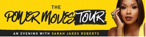 Sarah Jakes Roberts' Power Moves Tour Set to Empower 30,000 Attendees Nationwide