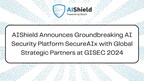 AIShield Announces Groundbreaking AI Security Platform SecureAIx with Global Strategic Partners at GISEC 2024
