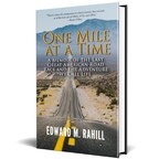 Author Ed Rahill To Release Historical Memoir "One Mile at a Time" June 15, 2024