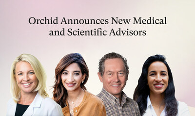 Orchid announces new Medical and Scientific Advisors
