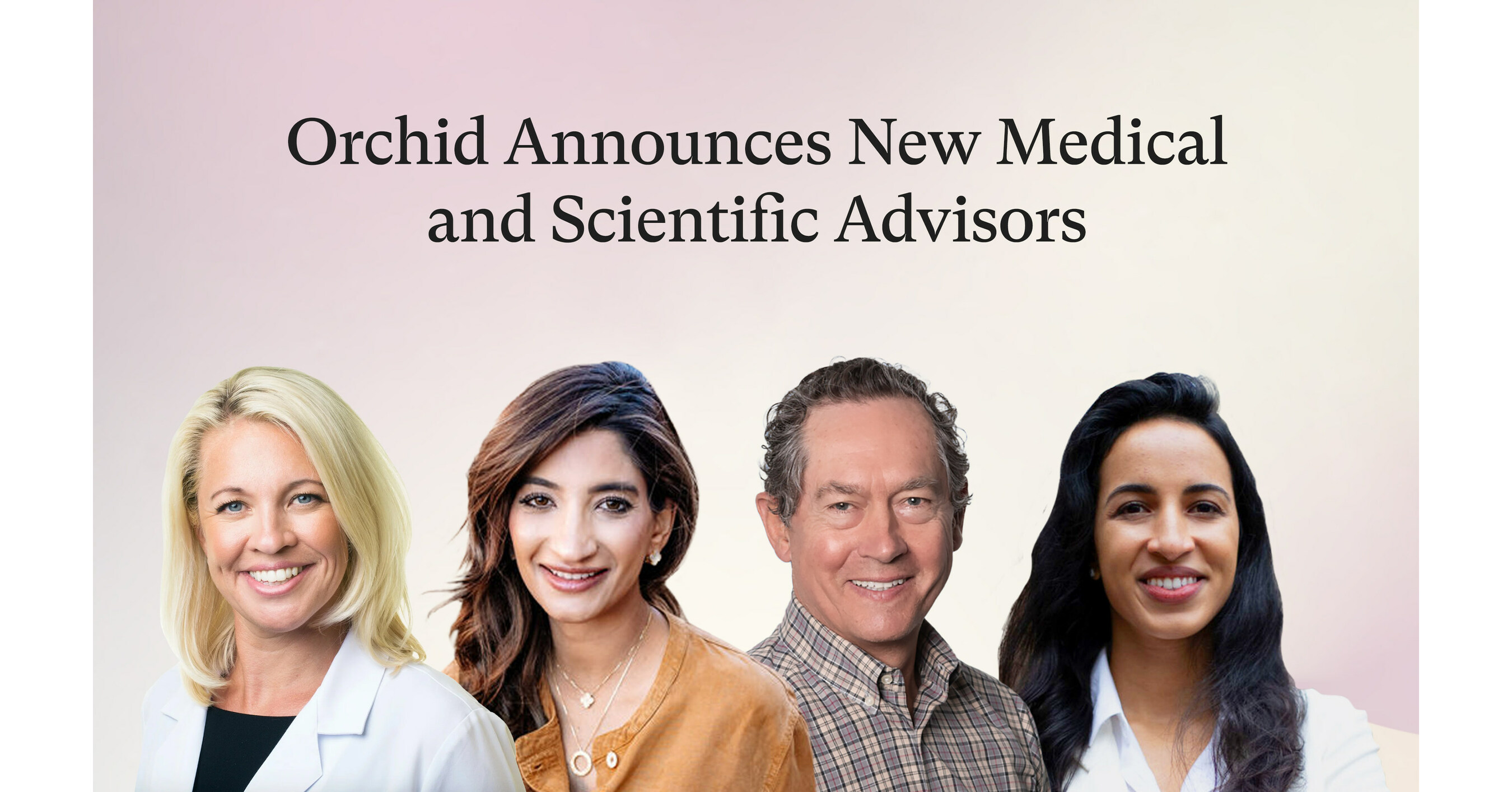 Orchid Welcomes Distinguished Clinical and Genetics Leaders to its Advisory  Boards