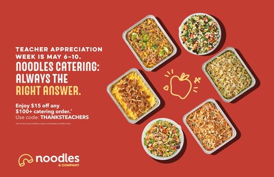 Noodles & Company Honors Educators by Unveiling an Uncommonly Delicious Catering Offer for Teacher Appreciation Week