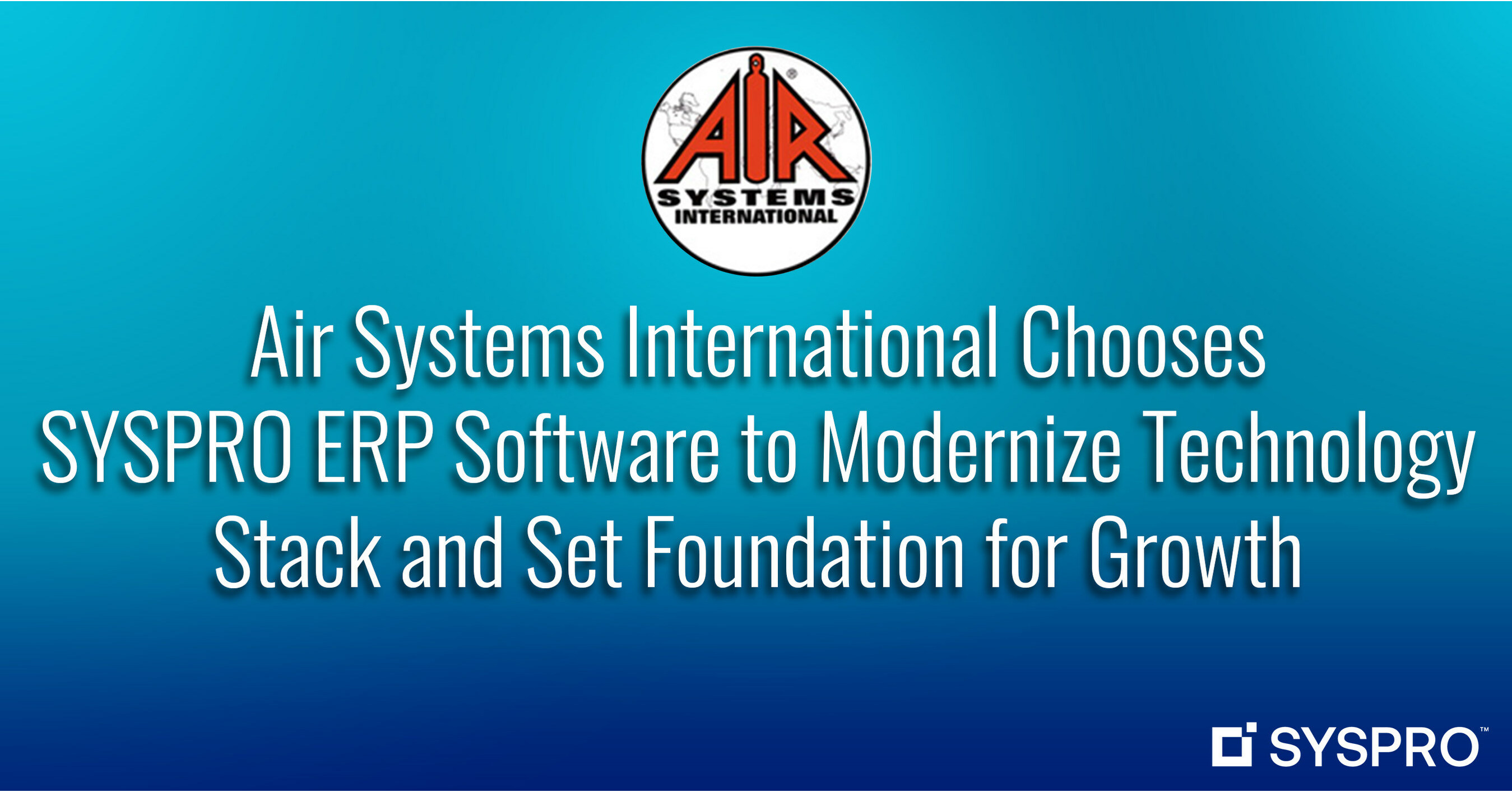 SYSPRO - Air Systems International Chooses SYSPRO ERP Software