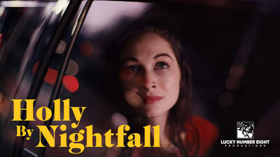 Holly by Nightfall, a Lucky Number Eight Productions Film.