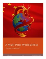 A Multi-Polar World at Risk: What About Energy Security?  New Report by Robert Lyman, former Canadian public servant and diplomat. Cover image licensed from Shutterstock.