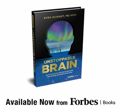 Kyra Bobinet, MD-MPH Releases "Unstoppable Brain" with ForbesBooks