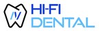 Phoenix-Based, Privately Owned Hi-Fi Dental Announces New Website, Dental Membership Program