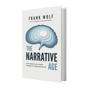 Frank Wolf's 'The Narrative Age' Unites Comprehensive Research with Transformative Takeaways