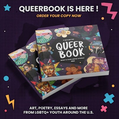 Queerbook is a collection of short stories, artwork, poetry, photography, essays, and more — created and curated entirely by LGBTQ+ youth.