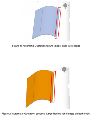 Figure 1: Automatic Quotation failure (model ends with bend) | Figure 2: Automatic Quotation success (Large Radius has flanges on both ends)