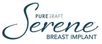 ANNOUNCING THE LAUNCH OF SERENE STRUCTURED SALINE BREAST IMPLANTS