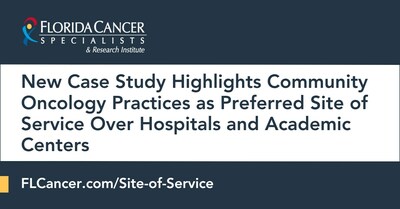 Florida Cancer Specialists & Research Institute case study evaluates the benefits of oncology care based on site of service, comparing community oncology, academic centers and hospitals.