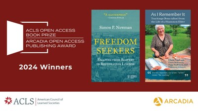 ACLS Open Access Book Prize | Arcadia Open Access Publishing Award logo with text "2024 winners" and book covers of "Freedom Seekers: Escaping from Slavery in Restoration London" and "As I Remember It: Teachings (??ms t???w) from the Life of a Sliammon Elder"