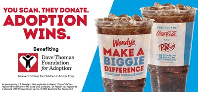 Support National Foster Care Month and ‘Make a Biggie Difference’ with Wendy’s®, Coca-Cola®, and Keurig Dr Pepper®. Wendy’s Donates <money>$5</money> Per Scan.