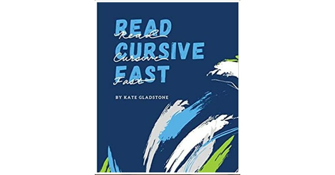 Crack the Code of Cursive Handwriting with Read Cursive Fast: by Kate ...