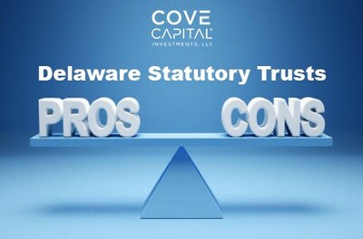 COVE CAPITAL OUTLINES THE PROS & CONS OF DELAWARE STATUTORY TRUSTS FOR ...