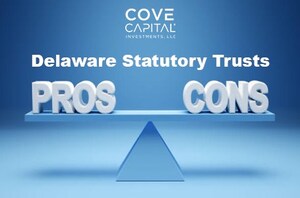 COVE CAPITAL OUTLINES THE PROS & CONS OF DELAWARE STATUTORY TRUSTS FOR 1031 EXCHANGES AND WHY THE DST MIGHT BE THE MISSING PIECE OF YOUR REAL ESTATE INVESTING PUZZLE