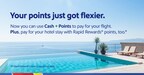SOUTHWEST AIRLINES' RAPID REWARDS PROGRAM SOARS TO NEW HEIGHTS WITH THE ADDITION OF MORE FLEXIBLE PAYMENT OPTIONS & HOTEL REDEMPTIONS