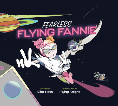 Front cover of Fearless Flying Fannie by Eliot Hess