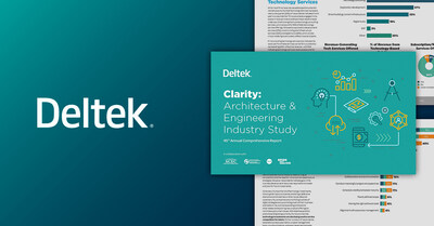 Deltek Releases the 45th Annual Deltek Clarity Architecture & Engineering Industry Study Revealing Increased Industry Stability and Optimism About Future Growth