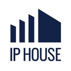 IP House Debuts to Offer Comprehensive Intellectual Property Protection Capabilities With a Global Footprint